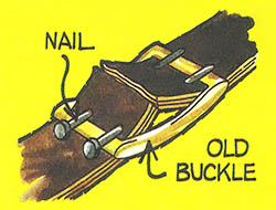 You can splice together a broken leather strap with an old brass buckle, two nails, and strategically placed holes.